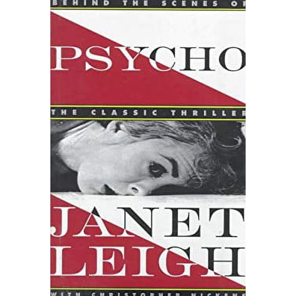 Pre-Owned Psycho: Behind the Scenes of the Classic Thriller (Hardcover) 051770112X 9780517701126