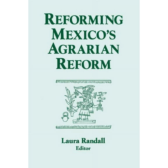 Columbia University Seminar Series Reforming Mexico's Agrarian Reform, (Paperback)