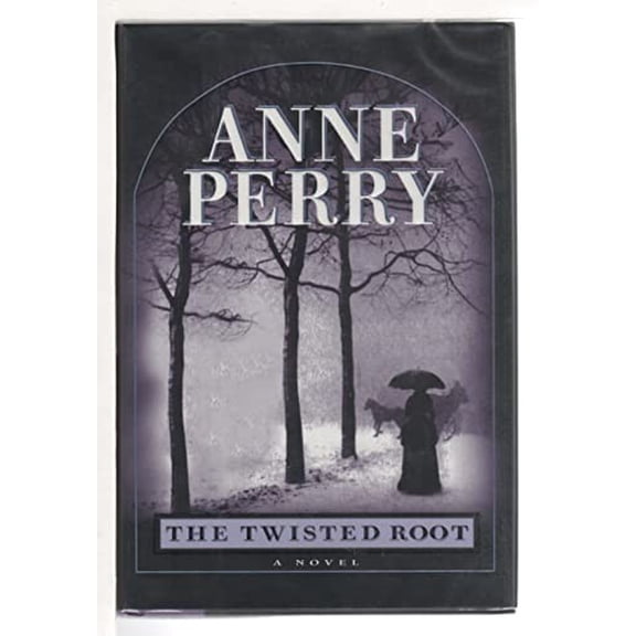 Pre-Owned The Twisted Root: A William Monk Mystery (Hardcover) 0345433254 9780345433251