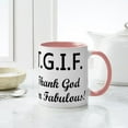 thumbnail image 6 of CafePress - TGIF THANK GOD I'm FABULOUS. Mugs - 11 oz Ceramic Mug - Novelty Coffee Tea Cup, 6 of 6