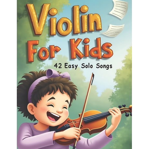 Violin for Kids: 42 Fun & Easy Solo Songs, (Paperback)