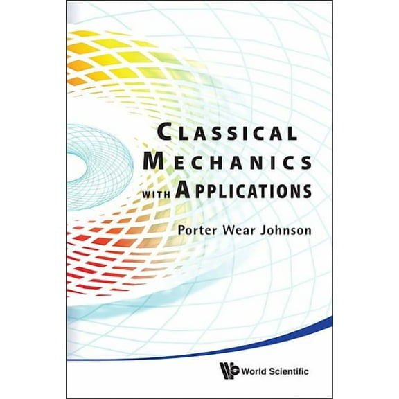 Classical Mechanics with Applications, (Hardcover)