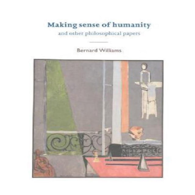 Making Sense of Humanity: et Autres Documents Philosophiques 1982-1993