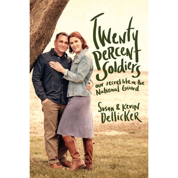Twenty-Percent Soldiers: Our Secret Life in the National Guard, (Paperback)