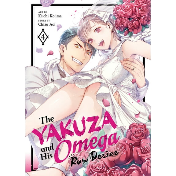 The Yakuza and His Omega: Raw Desire The Yakuza and His Omega: Raw Desire Vol. 4, (Paperback)