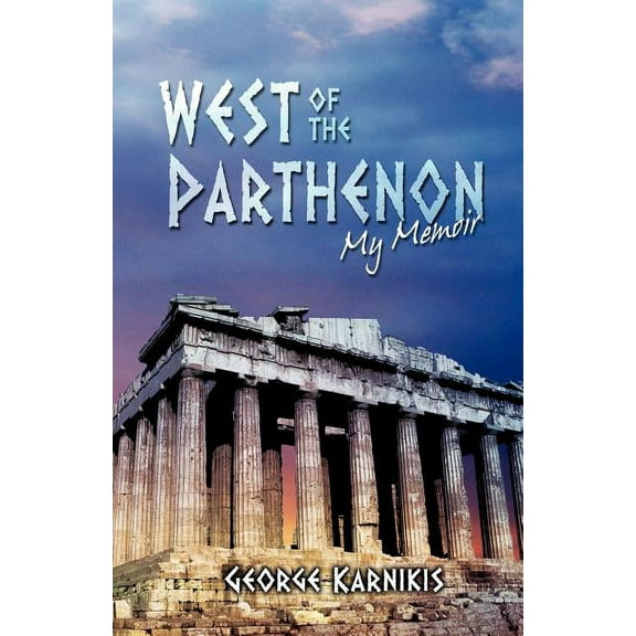 West of the Parthenon: My Memoir, (Paperback)