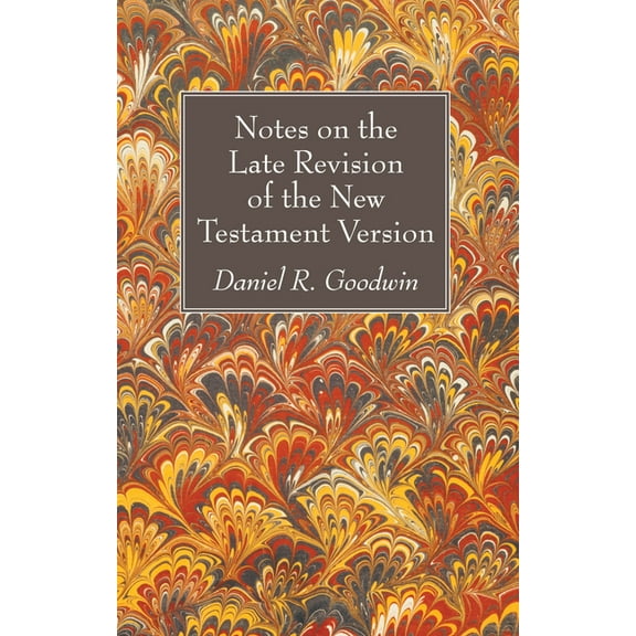 Notes on the Late Revision of the New Testament Version (Paperback)