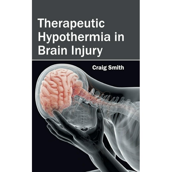 Therapeutic Hypothermia in Brain Injury, (Hardcover)