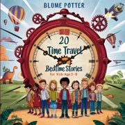Bedtime Stories for Kids Age 3 to 8 Seri 20 Time Travel Bedtime Stories For Kids Age 3 - 8, Book 2, (Paperback)