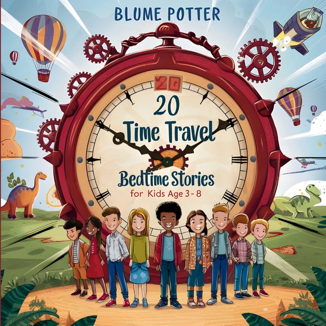 Bedtime Stories for Kids Age 3 to 8 Seri 20 Time Travel Bedtime Stories For Kids Age 3 - 8, Book 2, (Paperback)