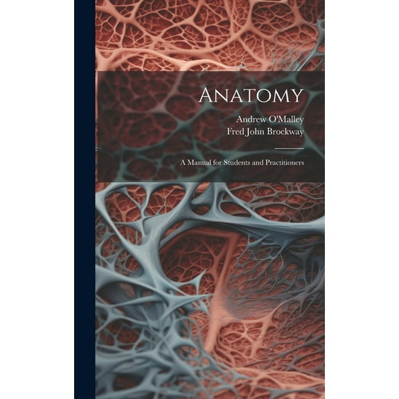 Anatomy: A Manual for Students and Practitioners (Hardcover)