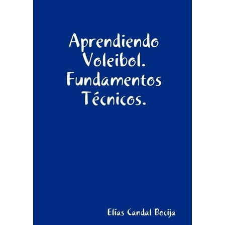 Aprendiendo Voleibol. Fundamentos TÃ©cnicos., (Paperback)