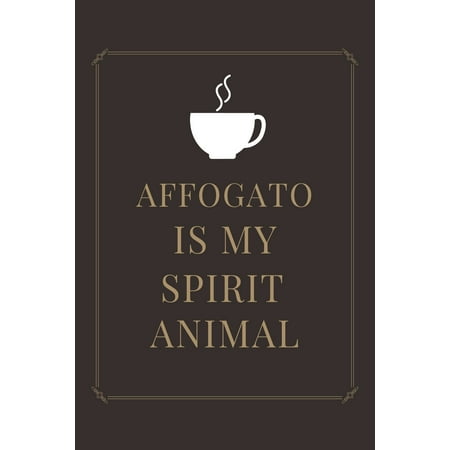 Grey Goose Is My Spirit Animal Affogato Is My Spirit Animal: Ruled Notebook, Journal, Planner, 6