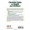 thumbnail image 2 of Christian Paths to Health and Wellness 2nd Edition (Paperback), 2 of 3