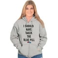 thumbnail image 4 of Should Have Taken Blue Pill Nerdy Zip Up Hoodie Men's Women's Brisco Brands X, 4 of 6