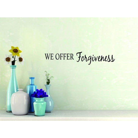 Decal - Peel & Stick Wall Sticker : We Offer Forgiveness Daycare Preschool School Kids Playroom Boy Girl Home Decor Picture Art 10x40 Inches