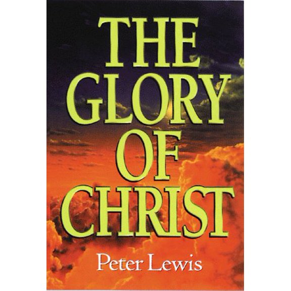 Pre-Owned The Glory of Christ (Paperback) 0802430295 9780802430298