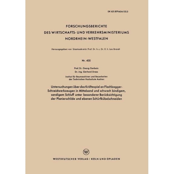 Forschungsberichte Des Wirtschafts- Und Untersuchungen Über Das Kräftespiel an Flachbagger-Schneidwerkzeugen in Mittelsand Und Schwach Bindigem, Sandigem Schluf, Book 430, (Paperback)