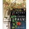 The Flavors of Southern Italy, (Hardcover)