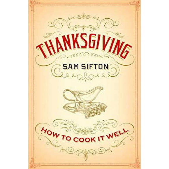 Thanksgiving : How to Cook It Well 9781400069910 Used / Pre-owned