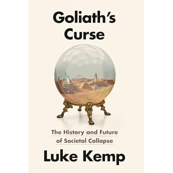 Pre-Owned Goliath's Curse: The History and Future of Societal Collapse, 9780593321355, 0593321359, Hardcover,