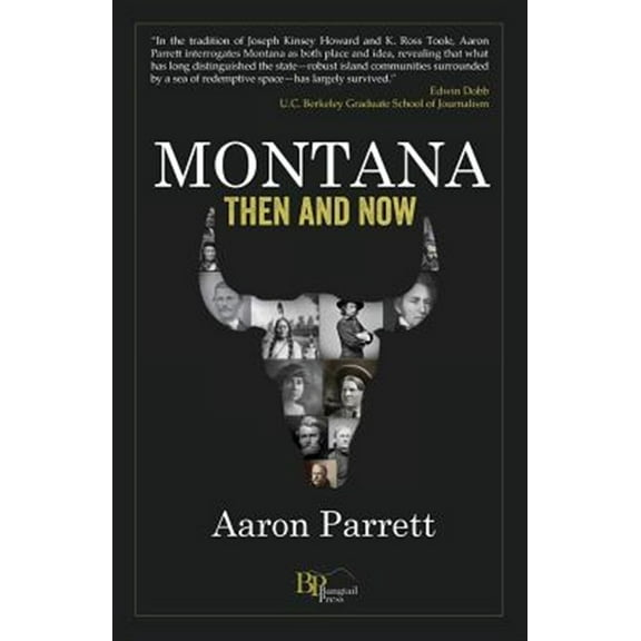 Montana: Then and Now (Paperback) by Aaron Parrett