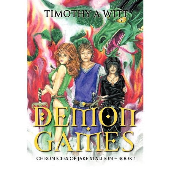 Demon Games: Chronicles of Jake Stallion - Book 1 (Hardcover)