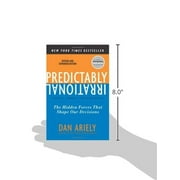 Predictably Irrational, Revised and Expanded Edition: The Hidden Forces That Shape Our Decisions, (Paperback)