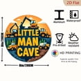 thumbnail image 2 of 2D Flat - 1pc 7.87x7.87 Inch Aluminum "Little for Man Cave" Round Wall Art Sign - Vibrant Construction Theme, Easy to Hang, Durable for Indoor/Outdoor Decor in Home, Garden, Bar, Cafe, Garage, 2 of 6