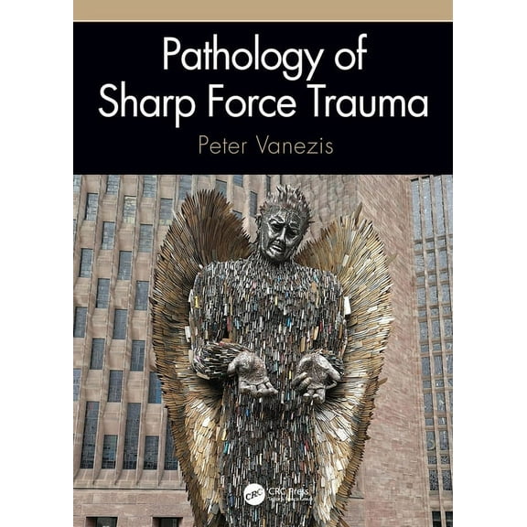 Pathology of Sharp Force Trauma, (Paperback)