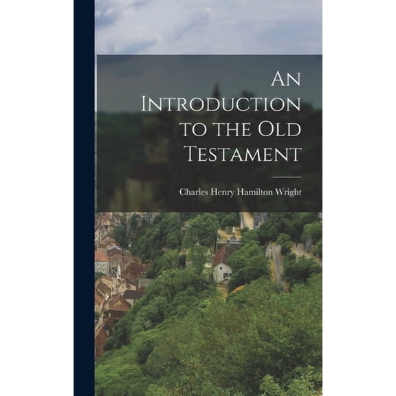 An Introduction to the Old Testament (Hardcover)