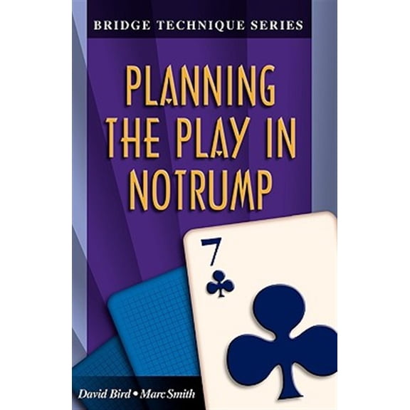 Pre-Owned Bridge Technique: Bridge Technique 7: Planning the Play in Notrump (Paperback)