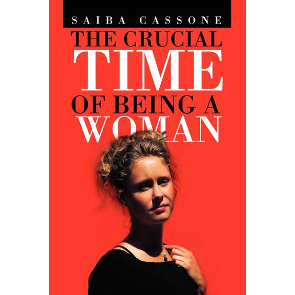The Crucial Time of Being a Woman (Paperback)