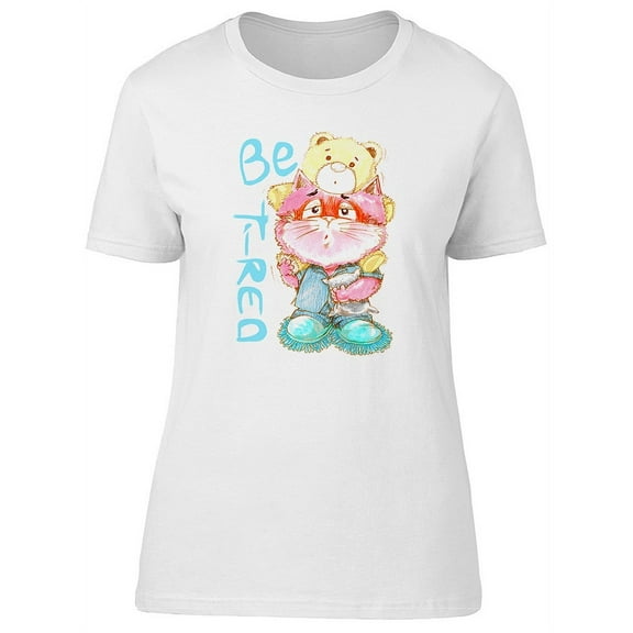 Be Tired Cat & Bear Doodle T-Shirt Women -Image by Shutterstock, Female Medium