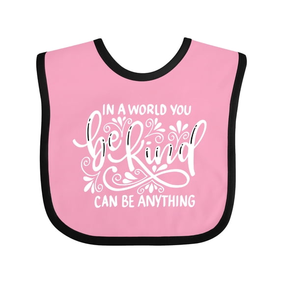 Inktastic Inspirational Quote In a World You Can be Anything be Kind Boys or Girls Baby Bib