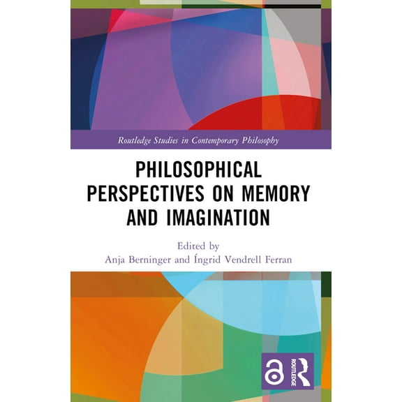 Routledge Studies in Contemporary Philos Philosophical Perspectives on Memory and Imagination, (Paperback)