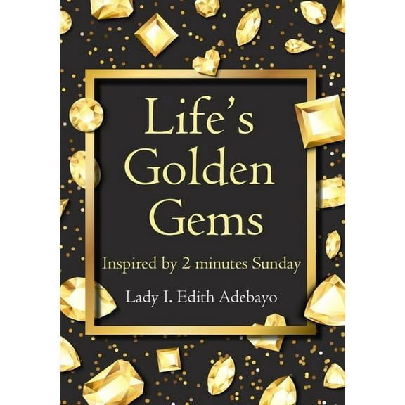 Life's Golden Gems, (Paperback)
