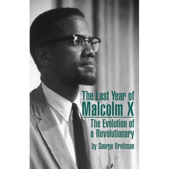 Pre-Owned The Last Year of Malcom X (Paperback) 087348004X 9780873480048