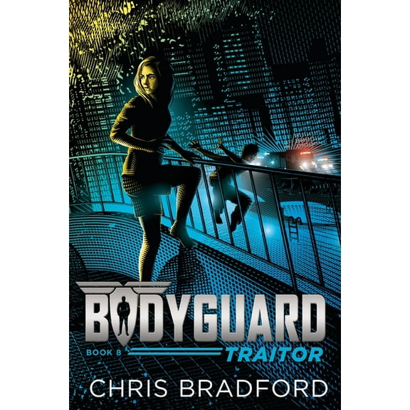 Bodyguard Bodyguard: Traitor (Book 8), Book 8, (Paperback)