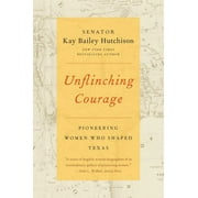 Unflinching Courage, (Paperback)