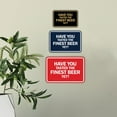 thumbnail image 3 of Signs ByLITA Classic Framed Have You Tasted The Finest Beer Yet? Sign (Brushed Gold) - Large, 3 of 6
