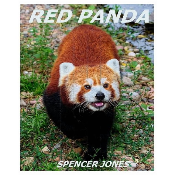 Amazing Nature Childrens Books Red Panda: Learn About Red Pandas-Amazing Pictures & Fun Facts, Book 3, (Paperback)