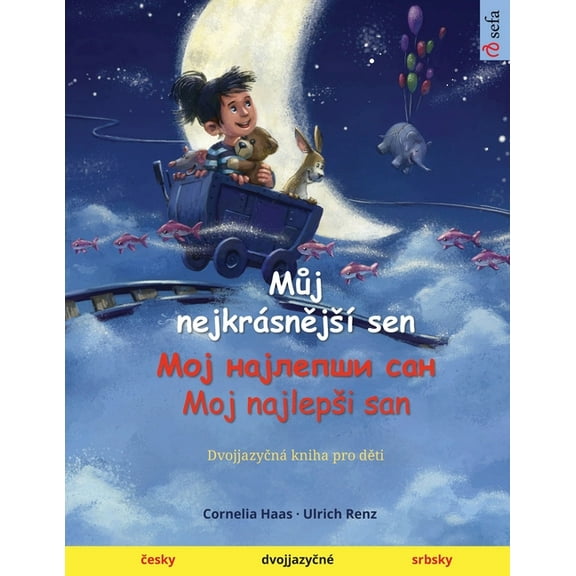 Můj nejkrásnějsà sen - Мој најлепши с&, (Paperback)