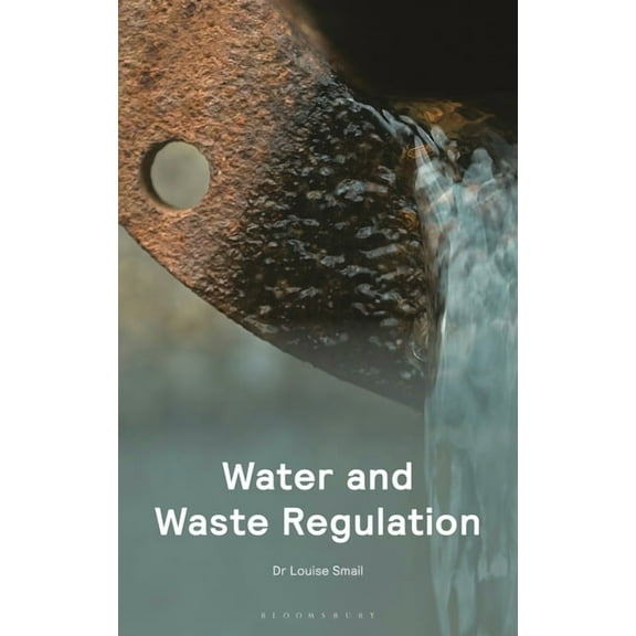 Water and Waste Regulation, (Paperback)