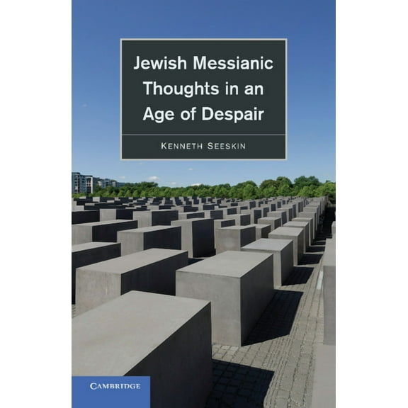 Jewish Messianic Thoughts in an Age of Despair, (Paperback)