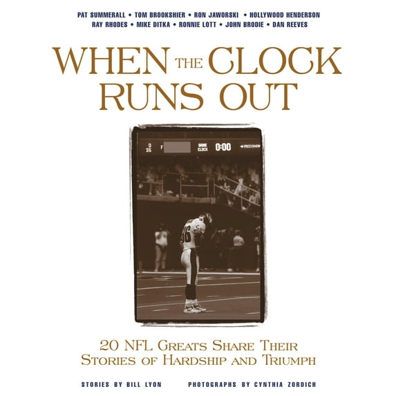 Pre-Owned When the Clock Runs Out: 20 NFL Greats Share Their Stories of Hardship and Triumph (Paperback) 1572434376 9781572434370