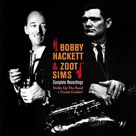 Hackett,Bobby / Sims,Zoot - Complete Recordings: Strike Up the Band / Creole - Music & Performance - CD