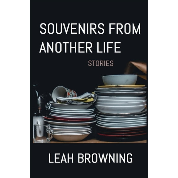 Souvenirs from Another Life: Stories, (Paperback)