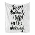 thumbnail image 1 of Saying Soft Flannel Fleece Throw Blanket, Dreams and Coffee in the Morning Hand Drawn Text Paint Splashes, Cozy Plush for Indoor and Outdoor Use, 70" x 90", Black and White, by Ambesonne, 1 of 6