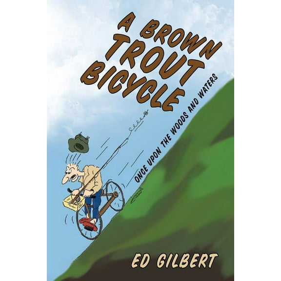 Brown Trout Bicycle : Once upon the Woods and Waters